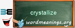 WordMeaning blackboard for crystallize